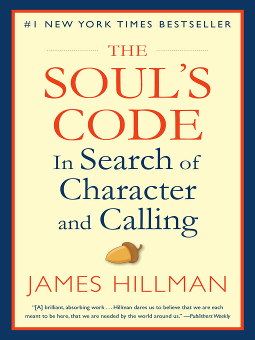Title details for The Soul's Code by James Hillman - Wait list